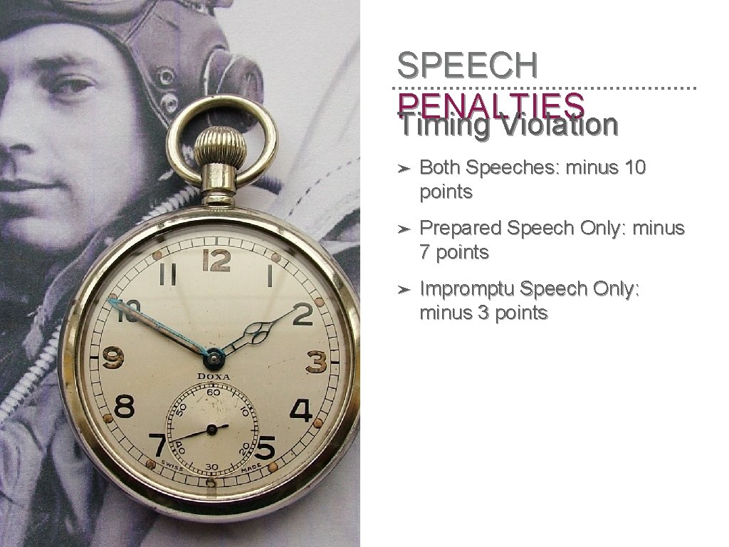 SPEECH PENALTIES Timing Violation ➤ Both Speeches: minus 10 points ➤ Prepared Speech Only: