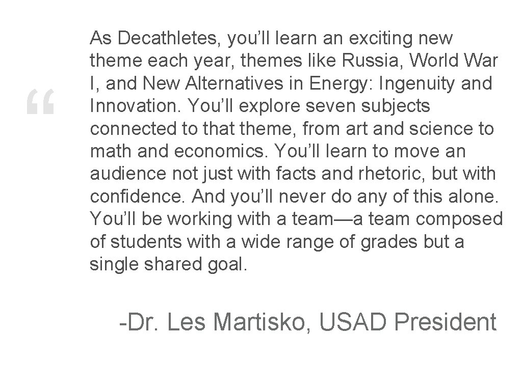 “ As Decathletes, you’ll learn an exciting new theme each year, themes like Russia,