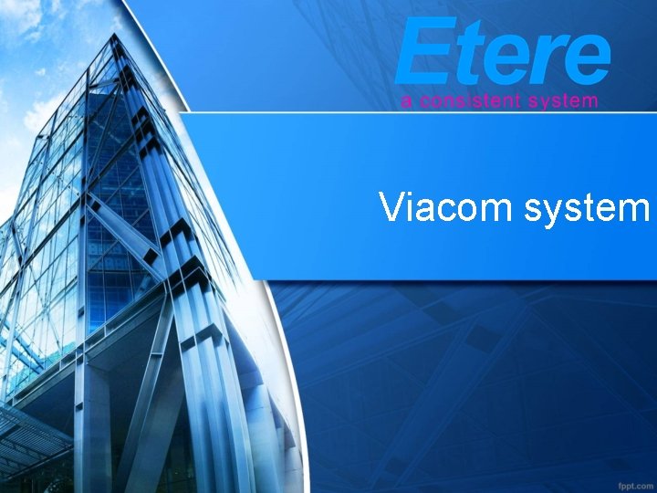 Viacom system 