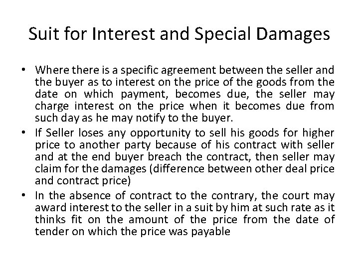 Suit for Interest and Special Damages • Where there is a specific agreement between
