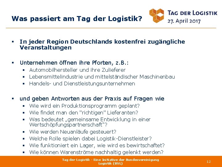 Was passiert am Tag der Logistik? § In jeder Region Deutschlands kostenfrei zugängliche Veranstaltungen
