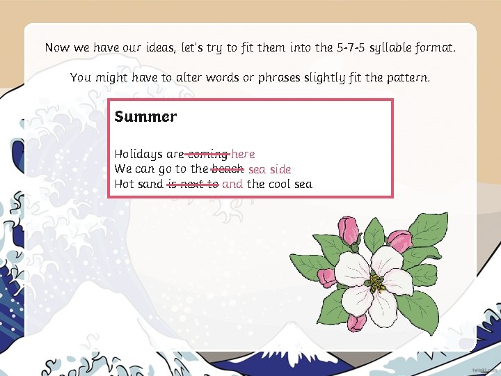 Now we have our ideas, let’s try to fit them into the 5 -7