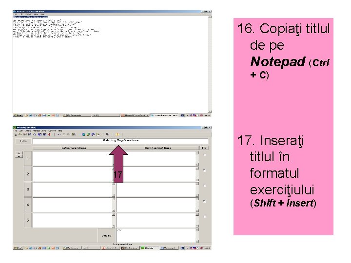 16. Copiaţi titlul de pe Notepad (Ctrl + C) 17 17. Inseraţi titlul în