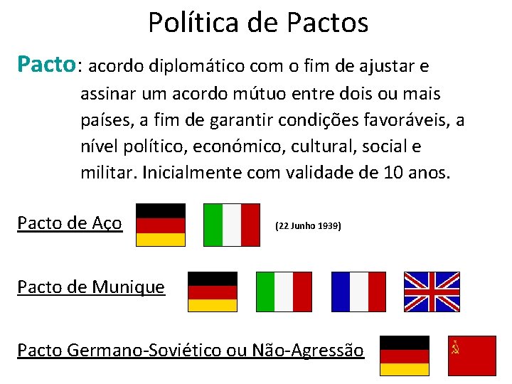 Política de Pactos Pacto: acordo diplomático com o fim de ajustar e assinar um