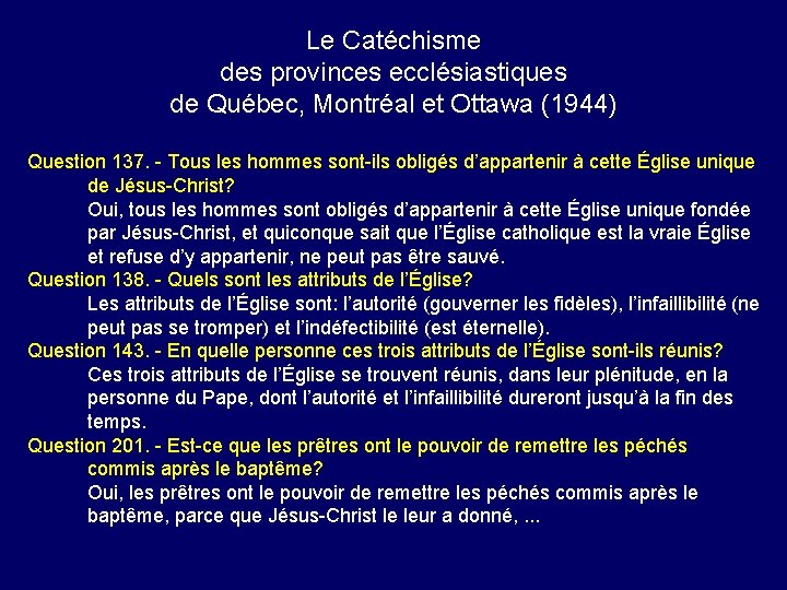Le Catéchisme des provinces ecclésiastiques de Québec, Montréal et Ottawa (1944) Question 137. -