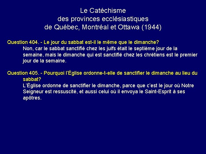 Le Catéchisme des provinces ecclésiastiques de Québec, Montréal et Ottawa (1944) Question 404. -