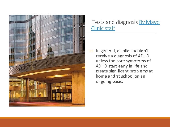 Tests and diagnosis By Mayo Clinic staff � In general, a child shouldn't receive