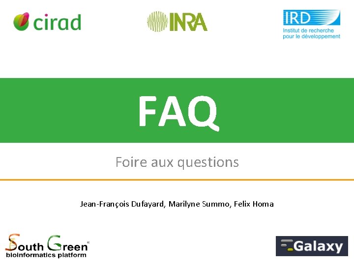 FAQ Foire aux questions Jean-François Dufayard, Marilyne Summo, Felix Homa 