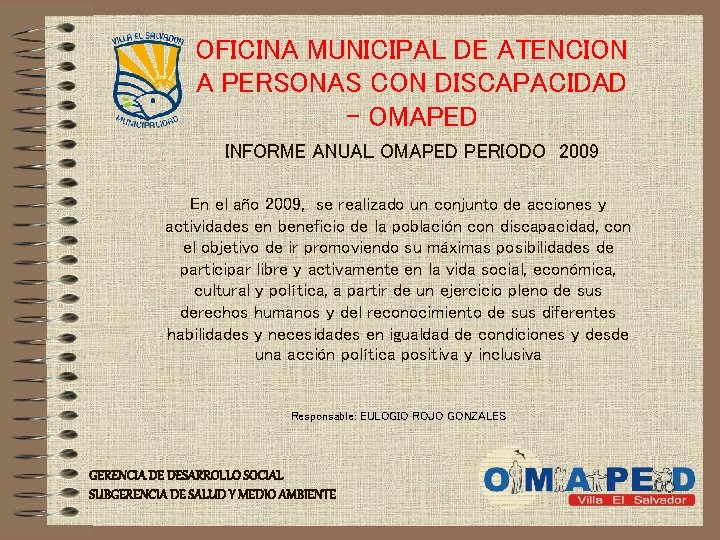 OFICINA MUNICIPAL DE ATENCION A PERSONAS CON DISCAPACIDAD - OMAPED INFORME ANUAL OMAPED PERIODO