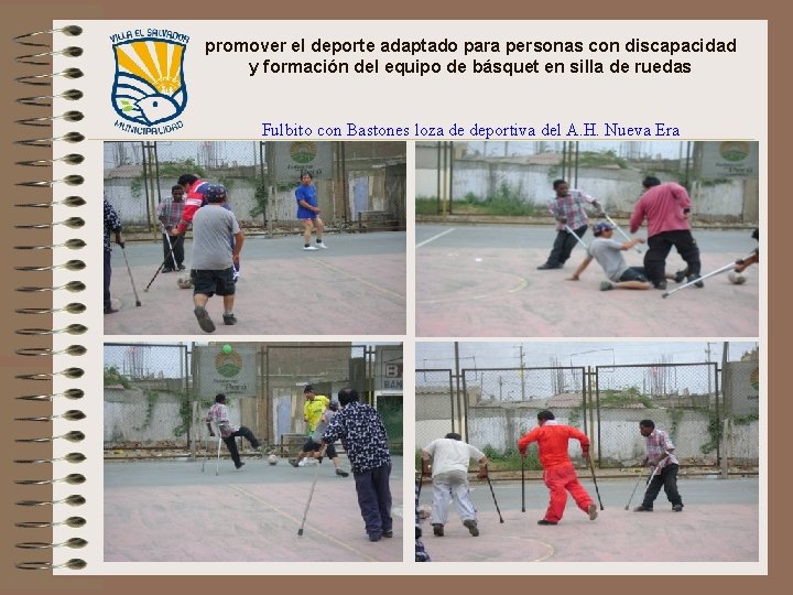 promover el deporte adaptado para personas con discapacidad y formación del equipo de básquet