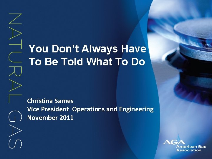 You Don’t Always Have To Be Told What To Do Christina Sames Vice President