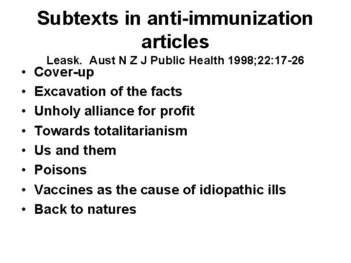 Subtexts in anti-immunization articles • • Leask. Aust N Z J Public Health 1998;