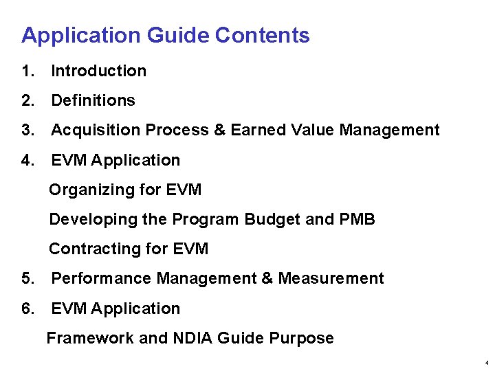 Application Guide Contents 1. Introduction 2. Definitions 3. Acquisition Process & Earned Value Management