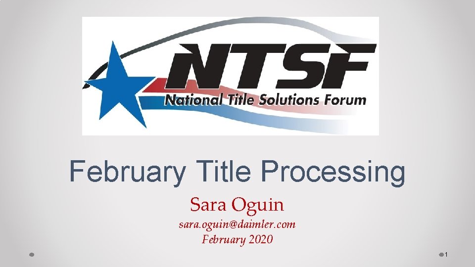 February Title Processing Sara Oguin sara. oguin@daimler. com February 2020 1 