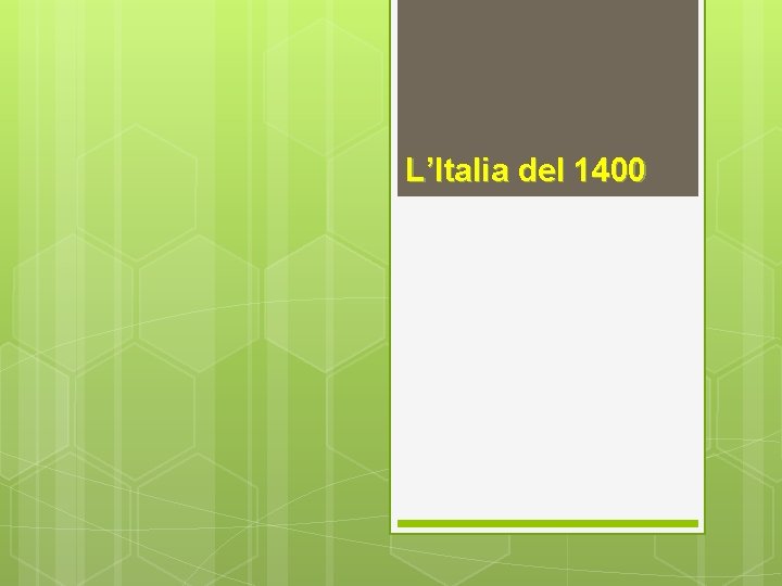 L’Italia del 1400 