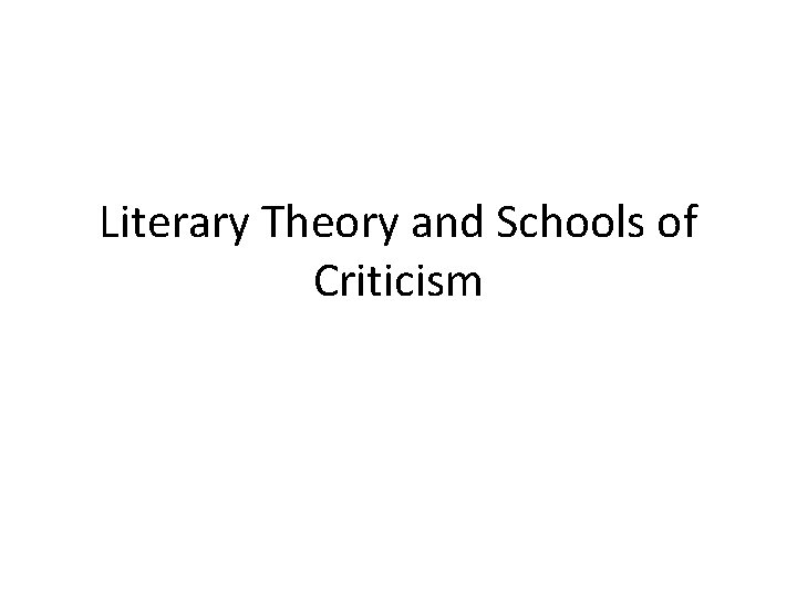 Literary Theory and Schools of Criticism 