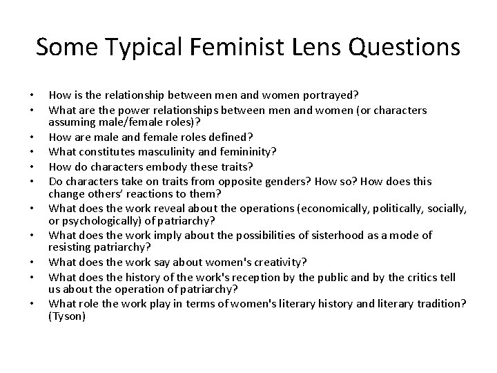 Some Typical Feminist Lens Questions • • • How is the relationship between men