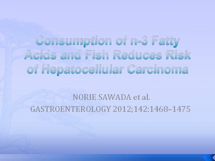 Consumption of n3 Fatty Acids and Fish Reduces