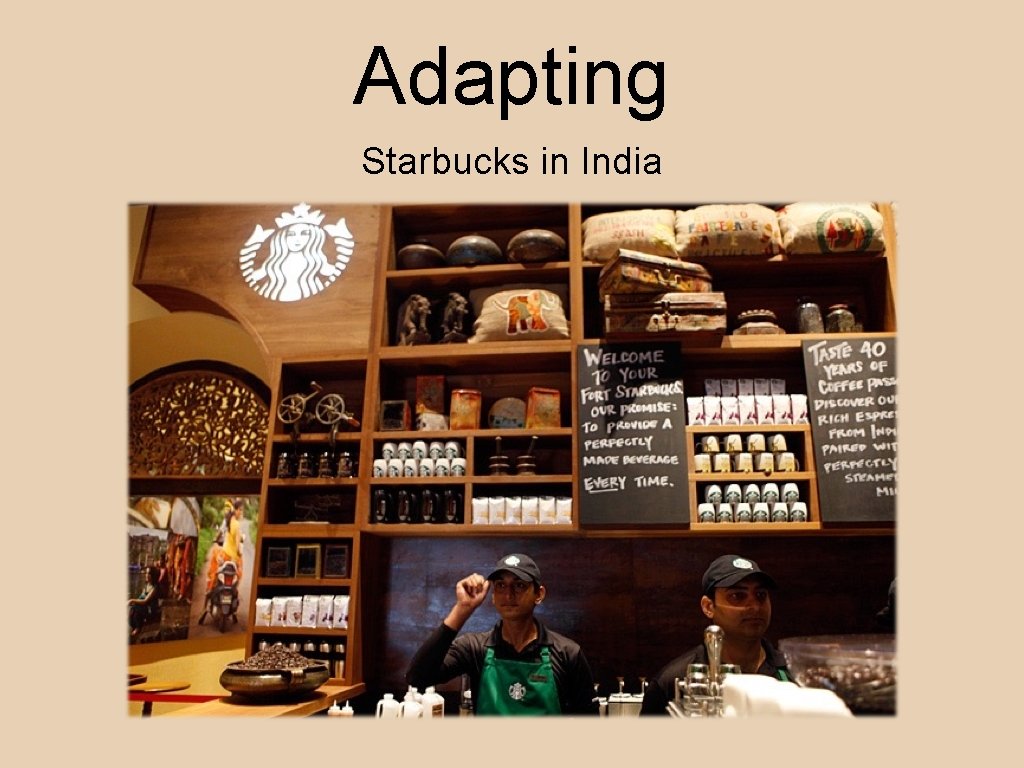 Adapting Starbucks in India 