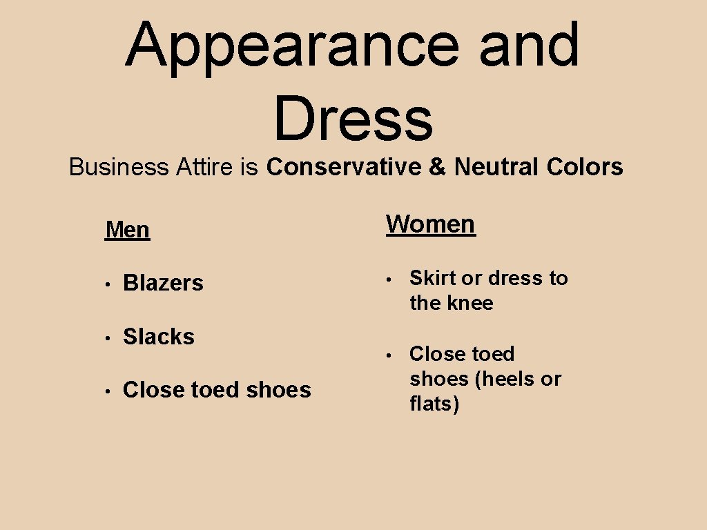 Appearance and Dress Business Attire is Conservative & Neutral Colors Men • Blazers •