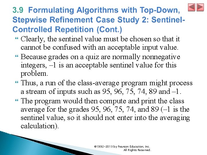  Clearly, the sentinel value must be chosen so that it cannot be confused