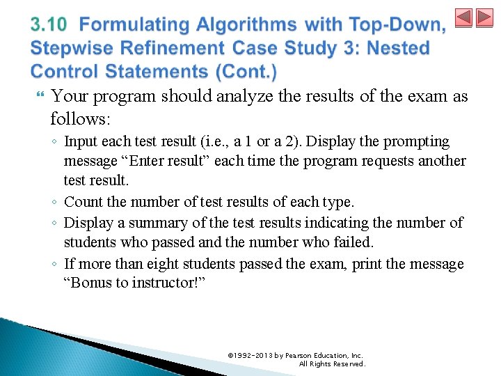  Your program should analyze the results of the exam as follows: ◦ Input