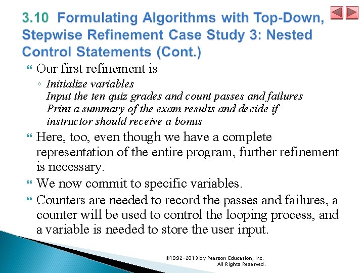  Our first refinement is ◦ Initialize variables Input the ten quiz grades and