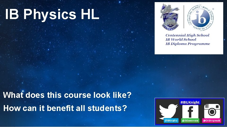 IB Physics HL What does this course look like? How can it benefit all