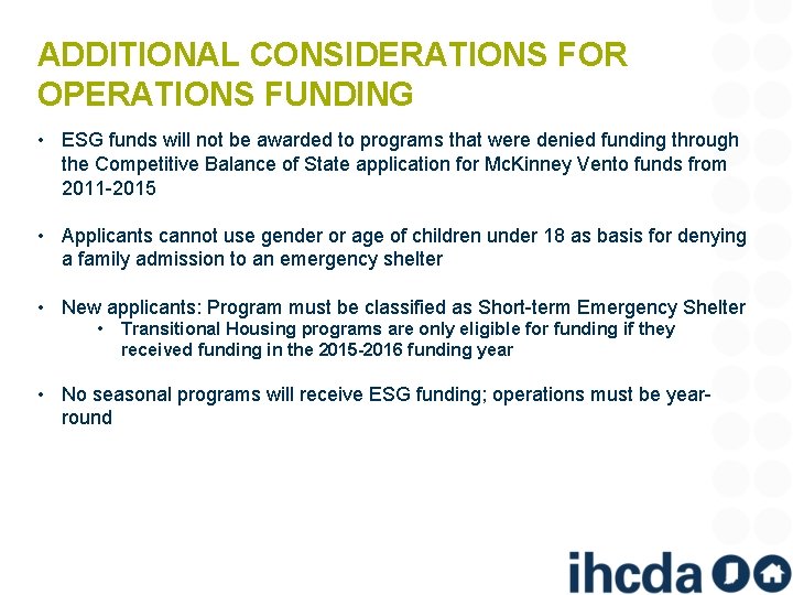 ADDITIONAL CONSIDERATIONS FOR OPERATIONS FUNDING • ESG funds will not be awarded to programs