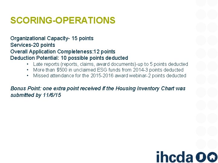 SCORING-OPERATIONS Organizational Capacity- 15 points Services-20 points Overall Application Completeness: 12 points Deduction Potential: