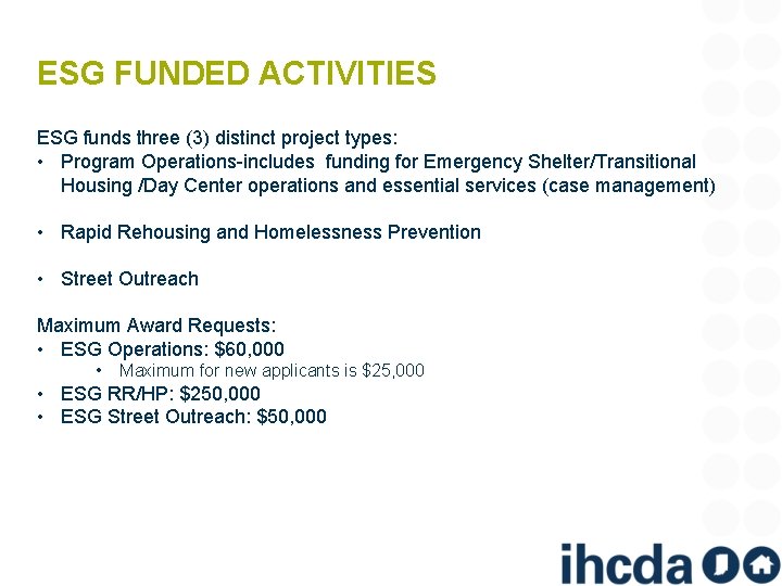 ESG FUNDED ACTIVITIES ESG funds three (3) distinct project types: • Program Operations-includes funding