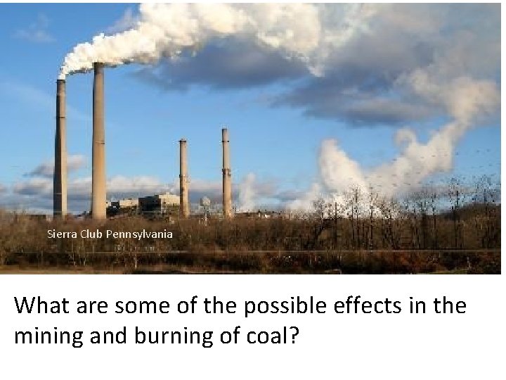 Sierra Club Pennsylvania What are some of the possible effects in the mining and