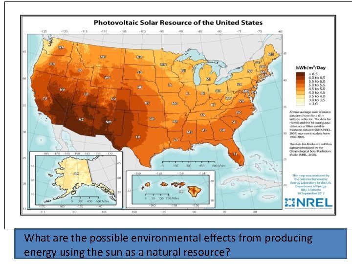 What are the possible environmental effects from producing energy using the sun as a