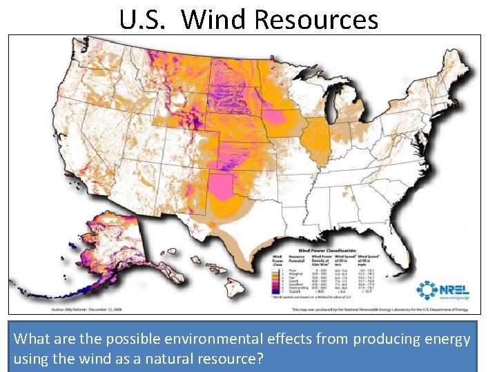 U. S. Wind Resources What are the possible environmental effects from producing energy using