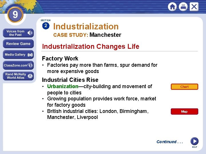 SECTION 2 Industrialization CASE STUDY: Manchester Industrialization Changes Life Factory Work • Factories pay