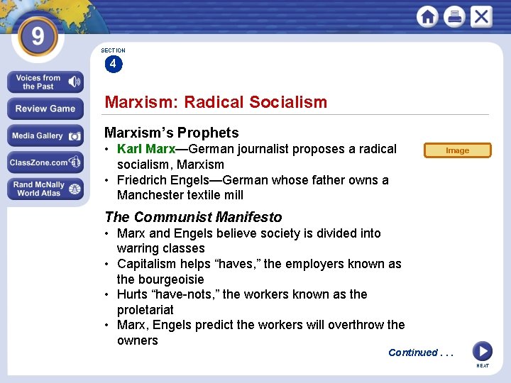 SECTION 4 Marxism: Radical Socialism Marxism’s Prophets • Karl Marx—German journalist proposes a radical