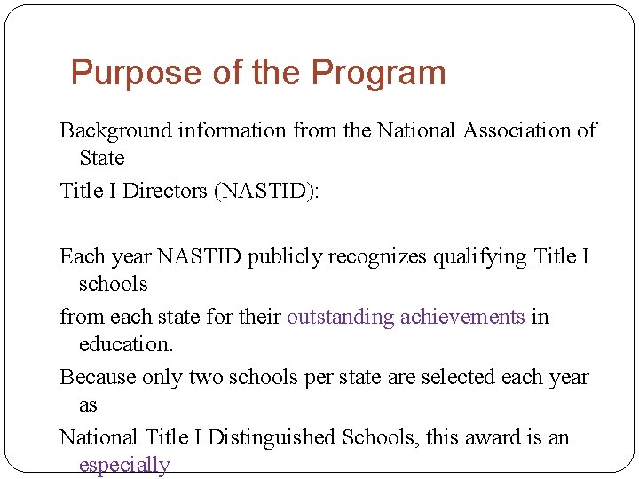 Purpose of the Program Background information from the National Association of State Title I