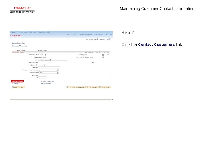 Maintaining Customer Contact Information Step 12 Click the Contact Customers link. 