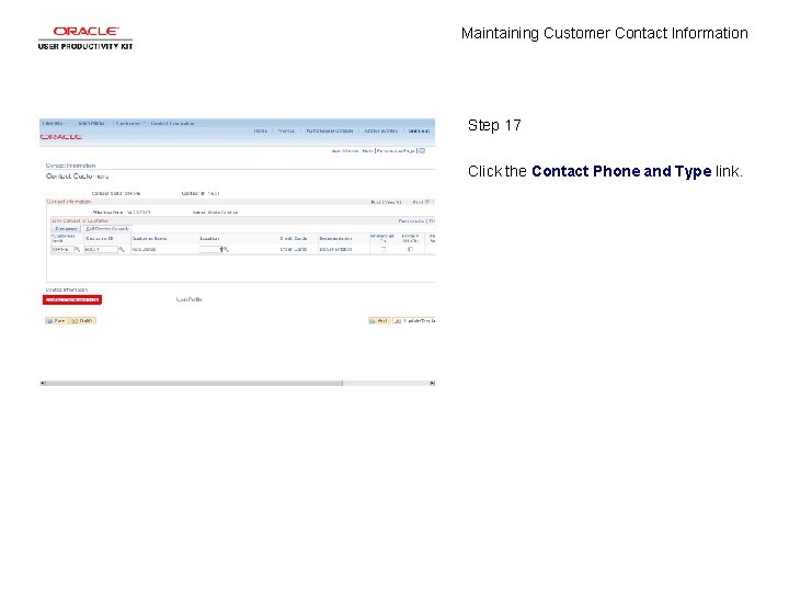 Maintaining Customer Contact Information Step 17 Click the Contact Phone and Type link. 