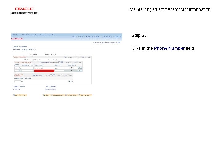 Maintaining Customer Contact Information Step 26 Click in the Phone Number field. 