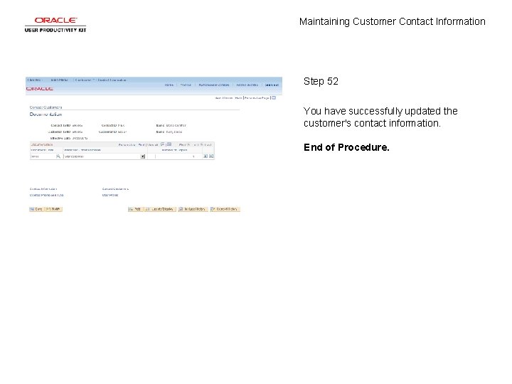 Maintaining Customer Contact Information Step 52 You have successfully updated the customer's contact information.