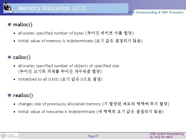 Memory Allocation (2/2) APUE (Understanding of UNIX Processes) malloc() • allocates specified number of