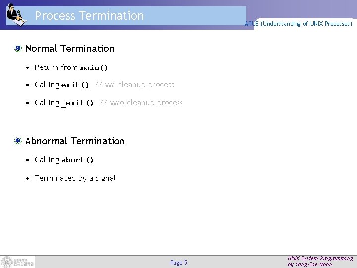 Process Termination APUE (Understanding of UNIX Processes) Normal Termination • Return from main() •