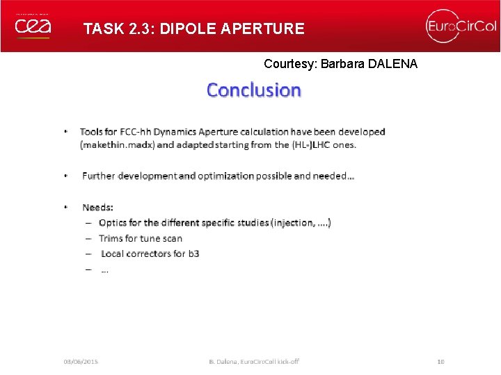 TASK 2. 3: DIPOLE APERTURE Courtesy: Barbara DALENA Antoine CHANCE, Euro. Cir. Col kick-off