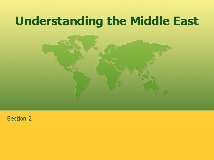 Understanding the Middle East Section 2 