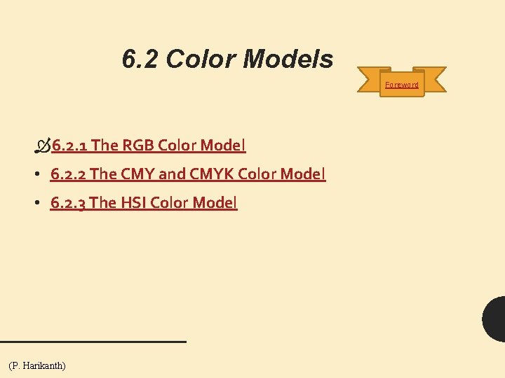 6. 2 Color Models Foreword 6. 2. 1 The RGB Color Model • 6.