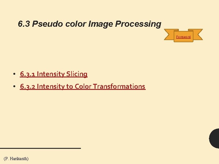 6. 3 Pseudo color Image Processing Foreword • 6. 3. 1 Intensity Slicing •