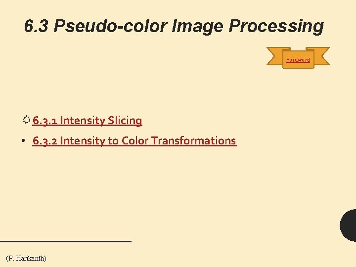 6. 3 Pseudo-color Image Processing Foreword 6. 3. 1 Intensity Slicing • 6. 3.