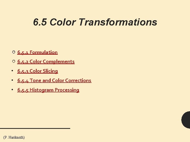 6. 5 Color Transformations 6. 5. 1 Formulation 6. 5. 2 Color Complements •