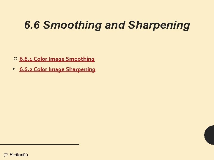 6. 6 Smoothing and Sharpening 6. 6. 1 Color Image Smoothing • 6. 6.